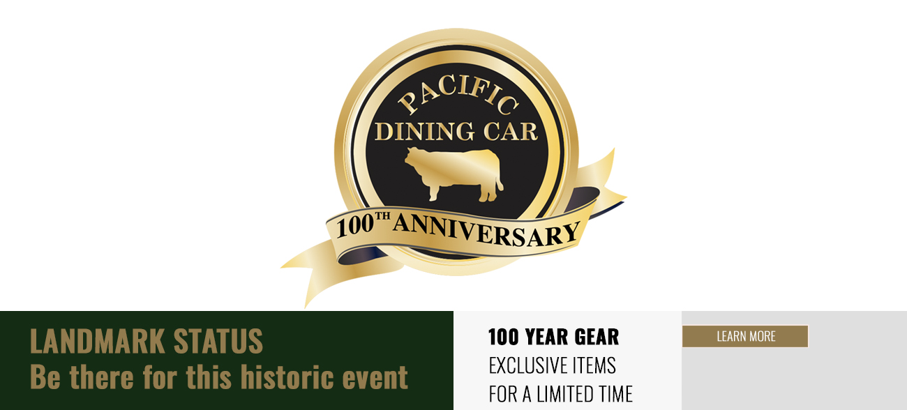 PACIFIC DINING CAR 100 YEAR LANDMARK
